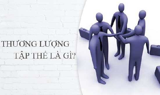 thuong luong tap the la gi dac diem vai tro va quy trinh thuong luong tap the