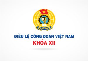 Điều lệ Công đoàn Việt Nam mới nhất: Toàn bộ nội dung cần biết 2 Điều lệ công đoàn Việt Nam khóa XII