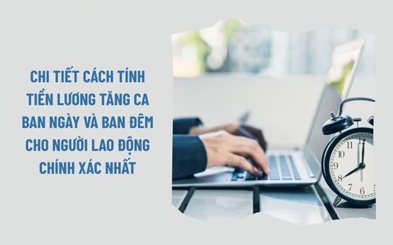 Tăng ca được trả lương thế nào? 3 mức tính tiền làm thêm giờ cần biết 15 image2 202511101737293553